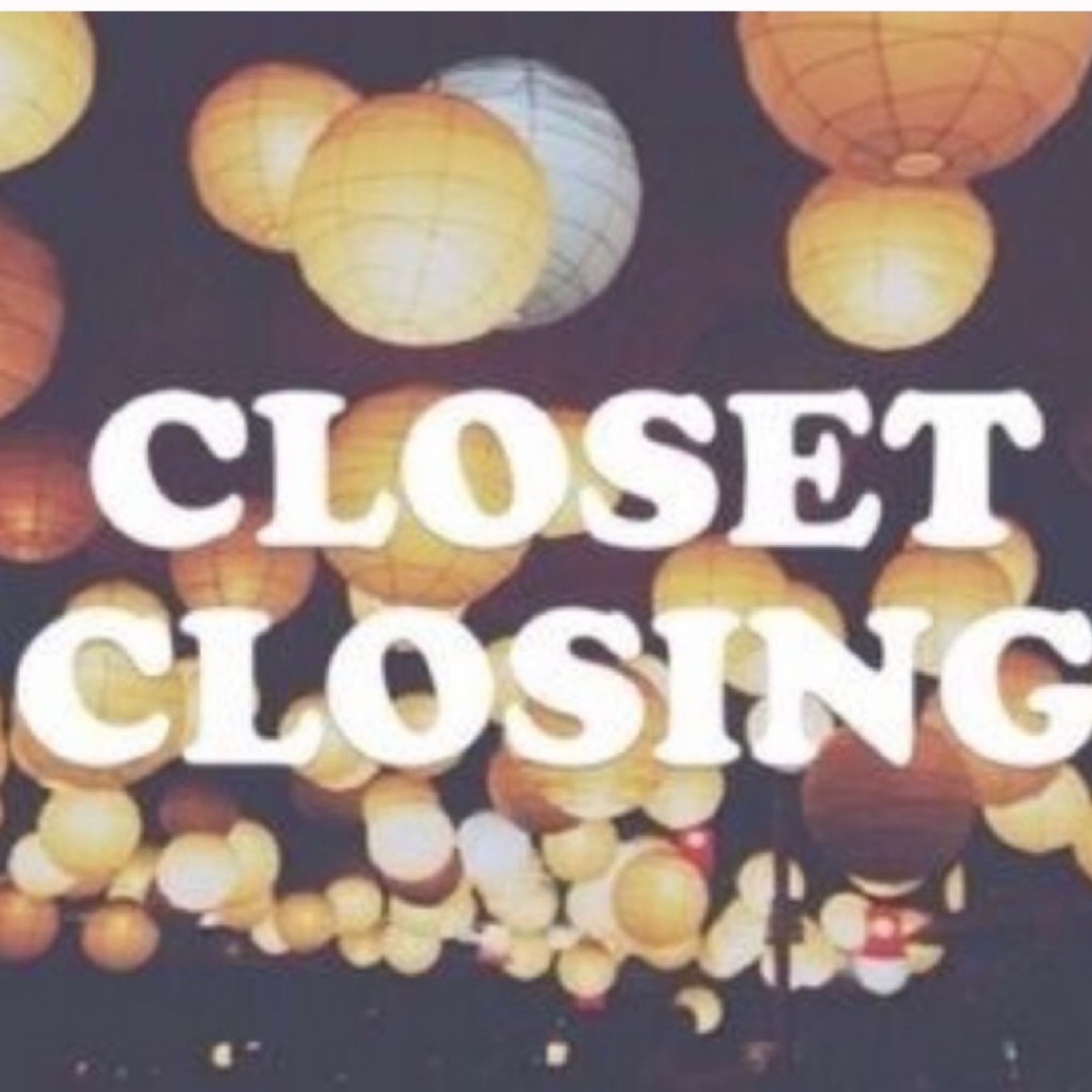 CLOSET CLOSING!!!